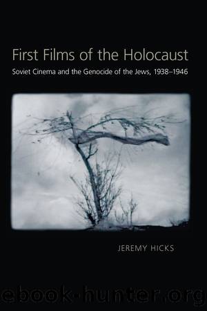 First Films of the Holocaust by Jeremy Hicks