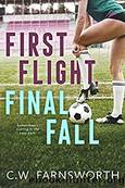 First Flight, Final Fall by Farnsworth C. W