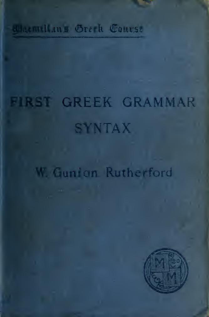 First Greek syntax by Rutherford W.G