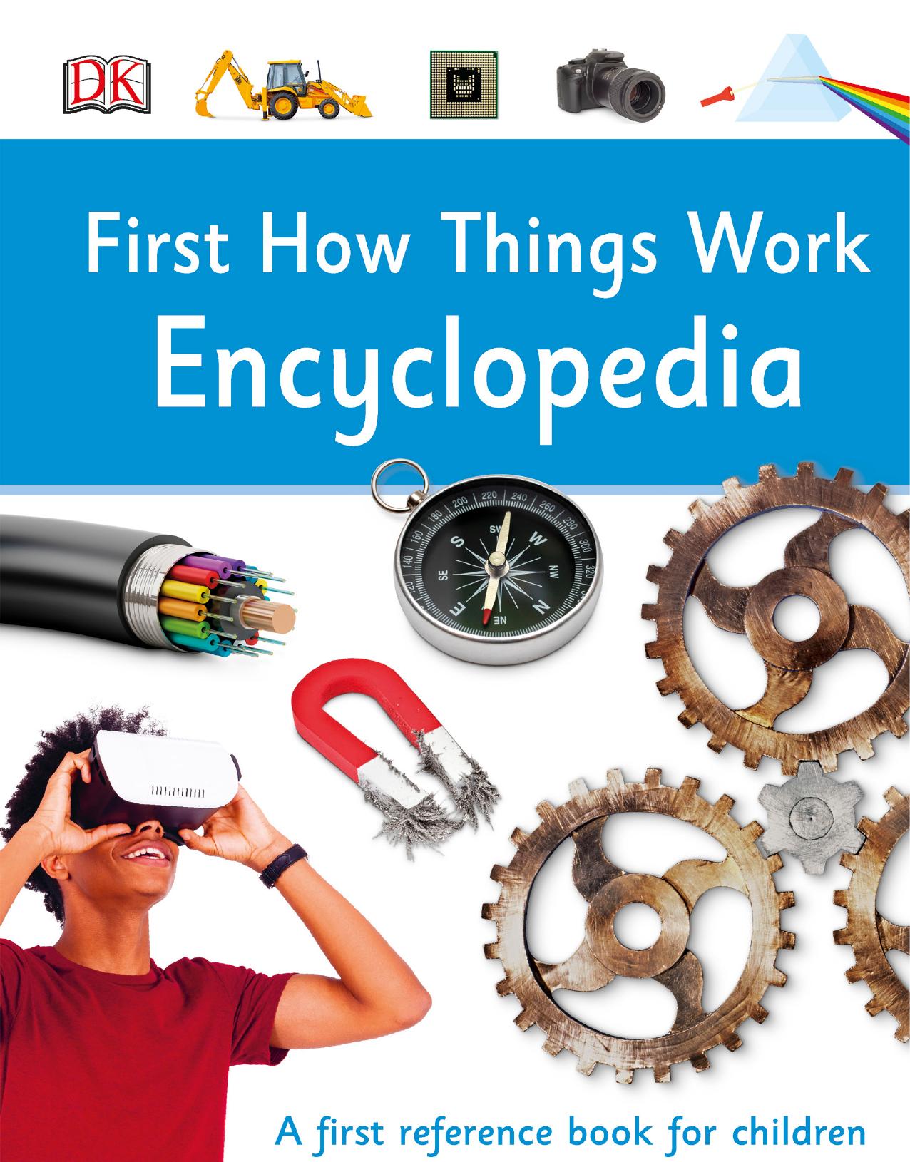 First How Things Work Encyclopedia by DK