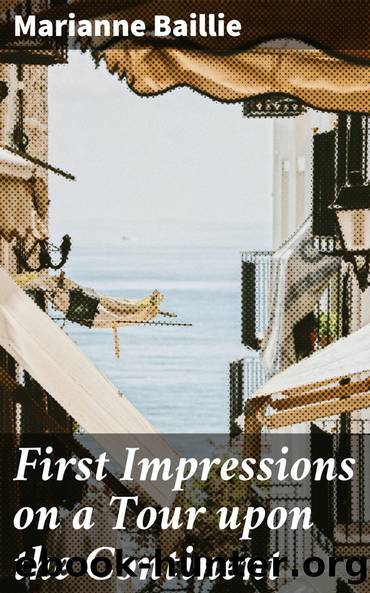 First Impressions on a Tour upon the Continent by Marianne Baillie