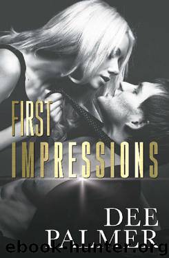 First Impressions: A Stand Alone Enemies-to-Lovers Romance by Dee Palmer