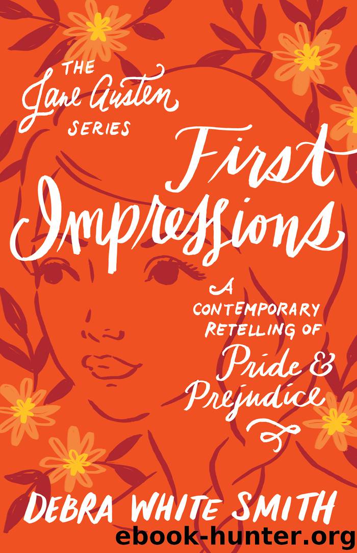 First Impressions_A Contemporary Retelling of Pride and Prejudice by Debra White Smith