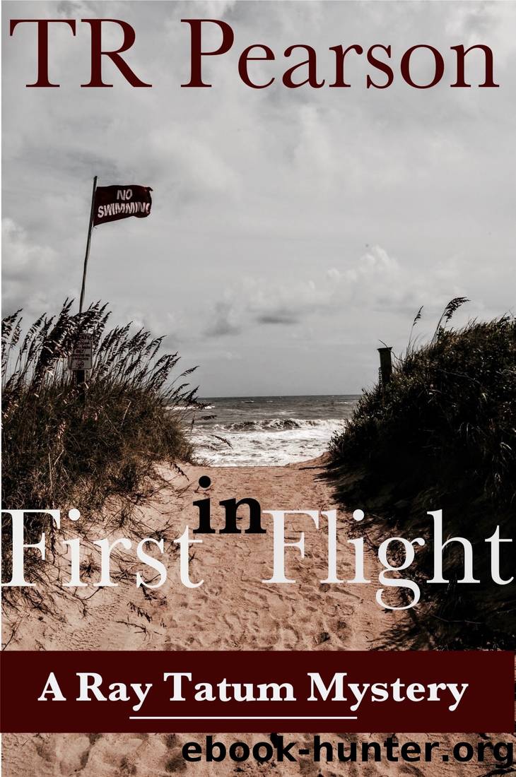 First In Flight by T. R. Pearson