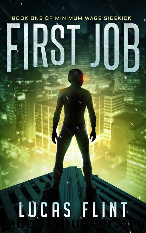 First Job (Minimum Wage Sidekick Book 1) by Lucas Flint