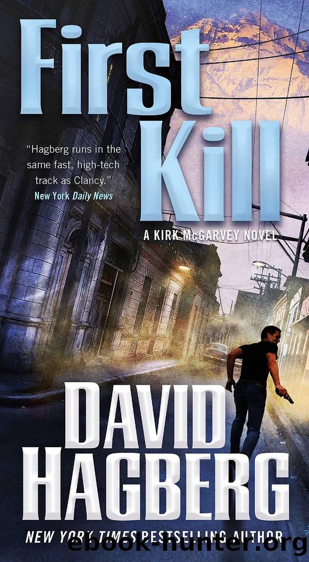 First Kill: A Kirk McGarvey Novel by Hagberg David