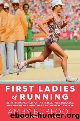 First Ladies of Running by Amby Burfoot