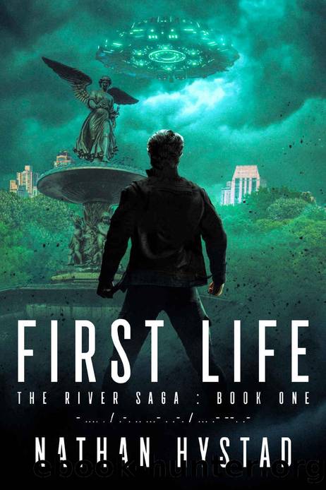 First Life (The River Saga Book One) by Nathan Hystad