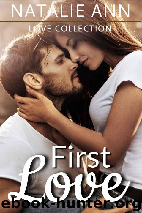 First Love (Love Collection) by Natalie Ann