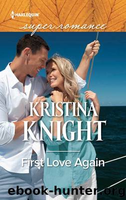 First Love Again by Kristina Knight