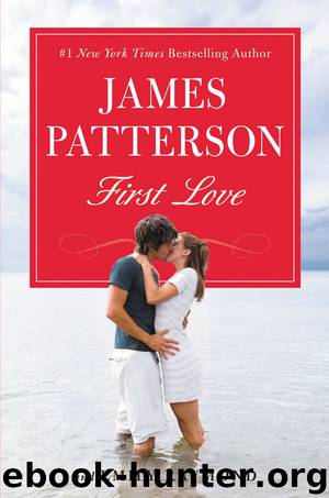 First Love by Patterson James & Raymond Emily