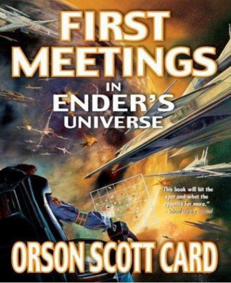 First Meetings in the Enderverse by Orson Scott Card