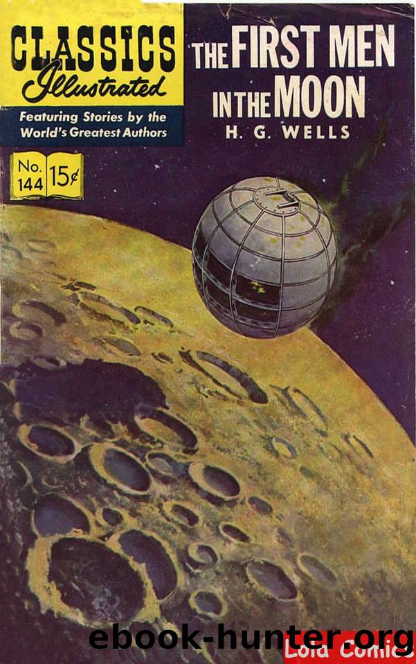 First Men In The Moon-H. G. Wells (Golden Comics Illustrated) by H. G. Wells