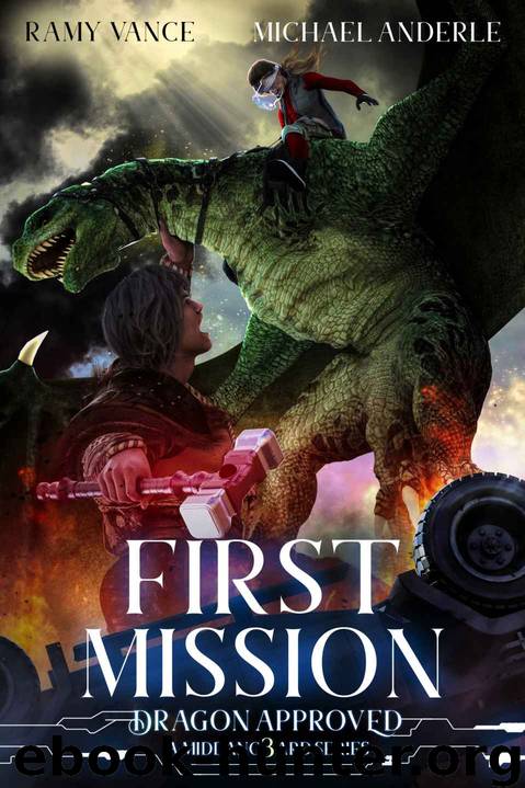 First Mission: A Middang3ard Series (Dragon Approved Book 5) by Ramy Vance & Michael Anderle