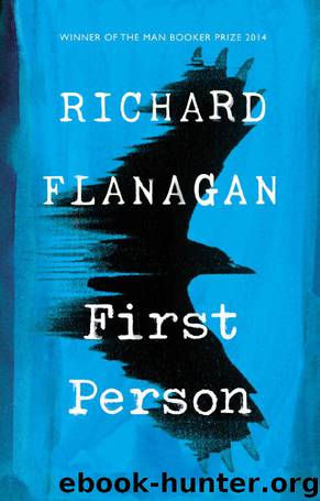 First Person by Richard Flanagan