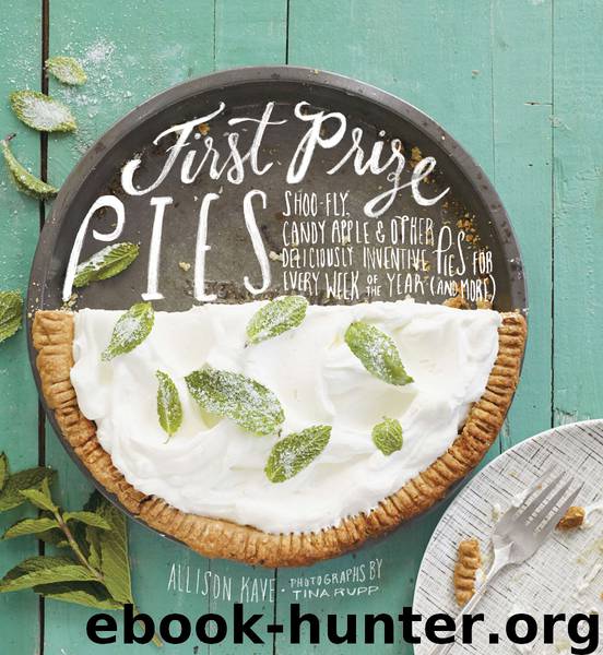 First Prize Pies by Allison Kave