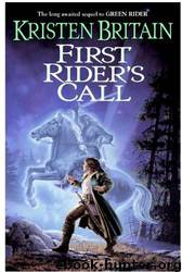 First Rider's Call - Green Rider 2 by Kristen Britain