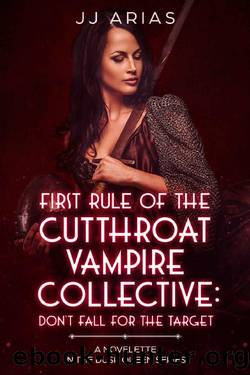 First Rule of the Cutthroat Vampire Collective: Donât Fall For The Target by J.J. Arias
