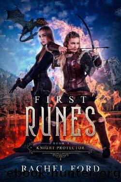 First Runes (Knight Protector Book 5) by Rachel Ford