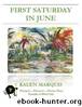First Saturday in June by Kalen Marquis