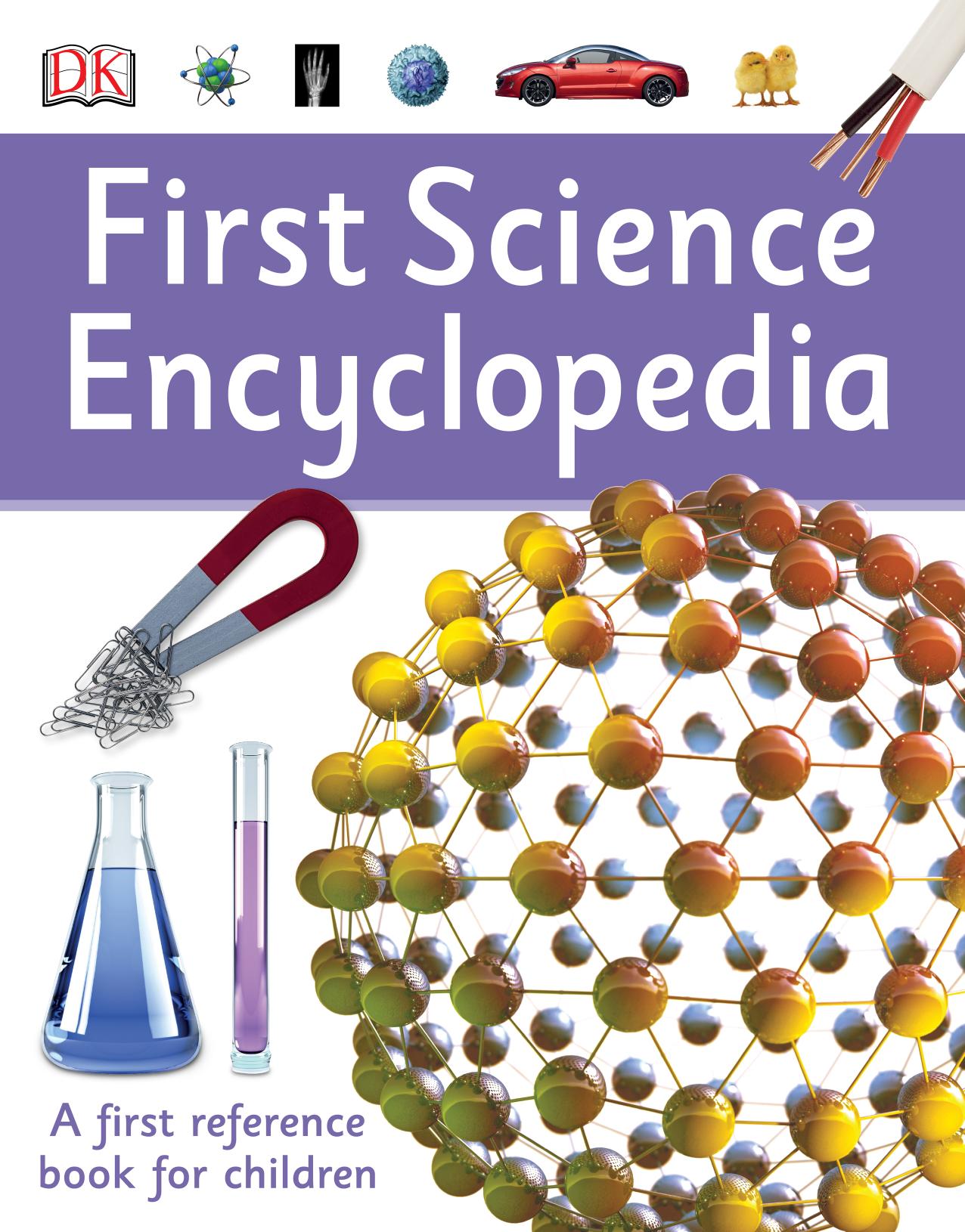 First Science Encyclopedia by Dorling Kindersley