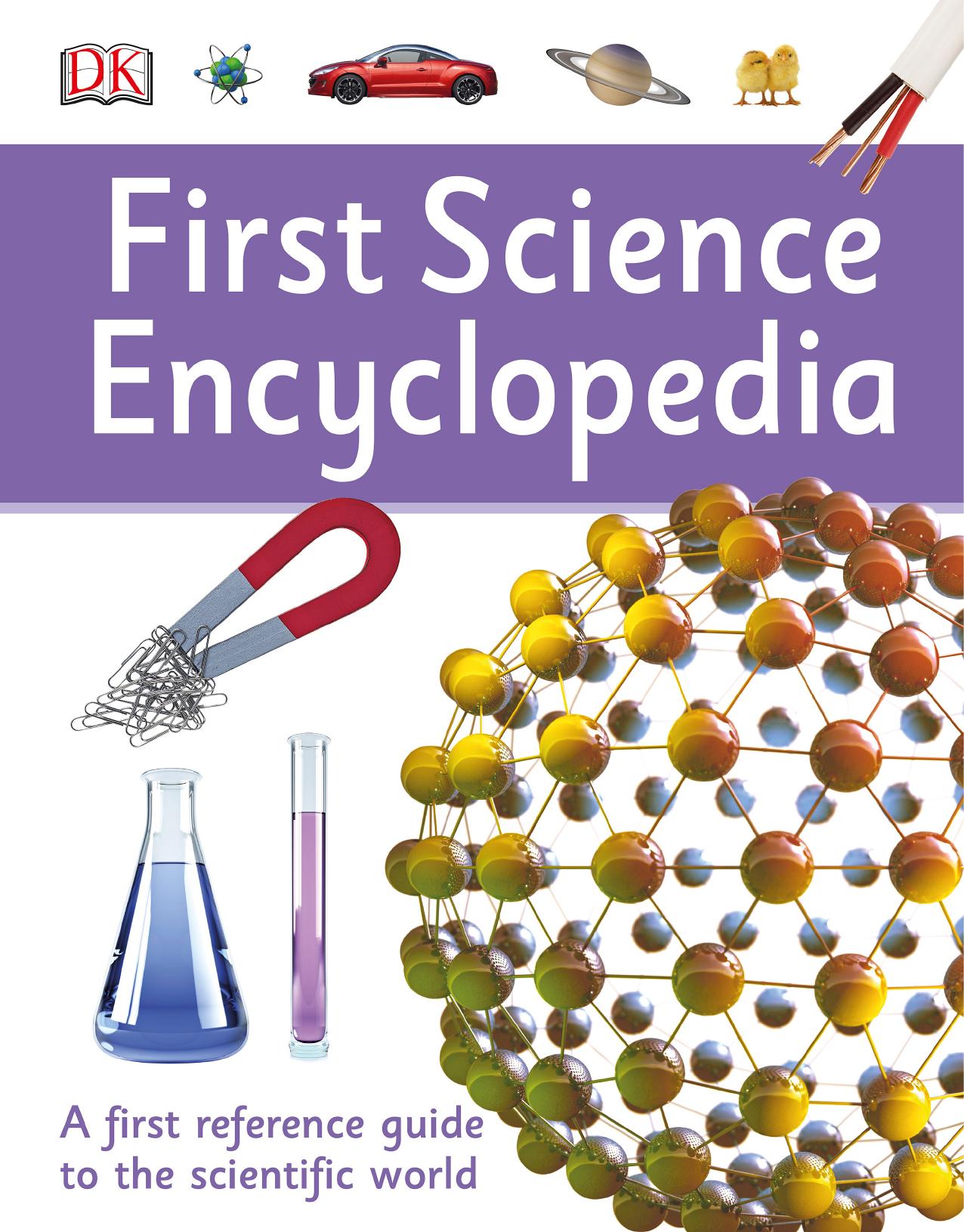 First Science Encyclopedia: A First Reference Guide to the Geographic World by Dorling Kindersley