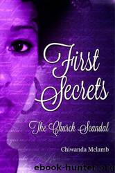 First Secrets: The Church Scandal by Ms. Chiwanda R. Mclamb