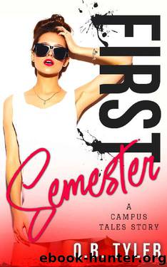 First Semester (A Campus Tales Story Book 1) by Q.B. Tyler