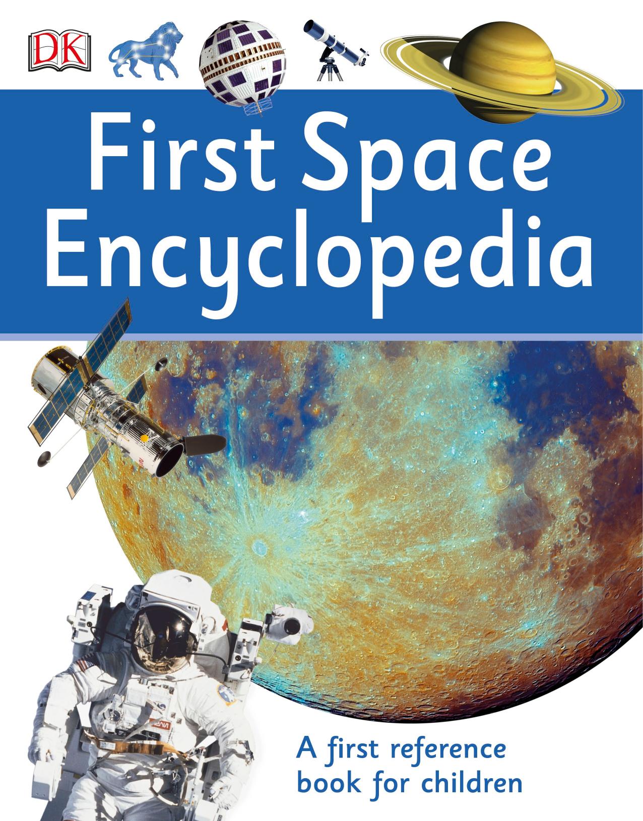 First Space Encyclopedia by Dorling Kindersley