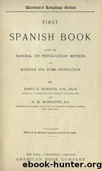 First Spanish book : after the natural or Pestalozzian method : for schools and home instruction by University of California Libraries