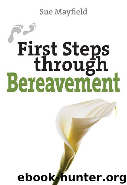 First Steps Through Bereavement by Sue Mayfield