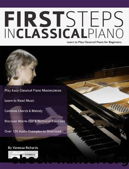 First Steps in Classical Piano: Learn to Play Classical Piano for Beginners by Vanessa Richards