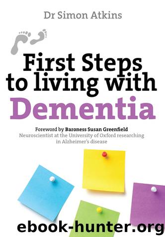 First Steps to Living With Dementia by Simon Atkins