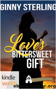 First Street Church Romances: Love's Bittersweet Gift (Kindle Worlds Novella) by Ginny Sterling