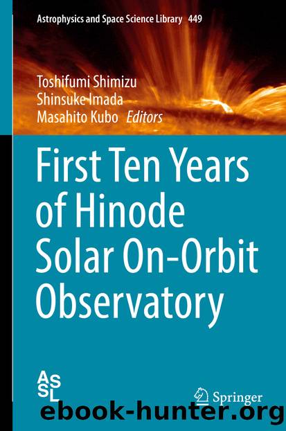 First Ten Years of Hinode Solar On-Orbit Observatory by Toshifumi Shimizu Shinsuke Imada & Masahito Kubo
