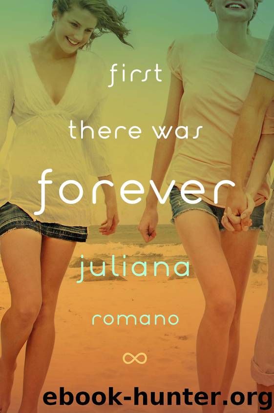 First There Was Forever by Juliana Romano