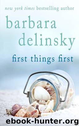 First Things First by Delinsky Barbara