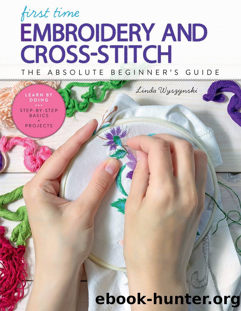 First Time Embroidery and Cross-Stitch by Wyszynski Linda;