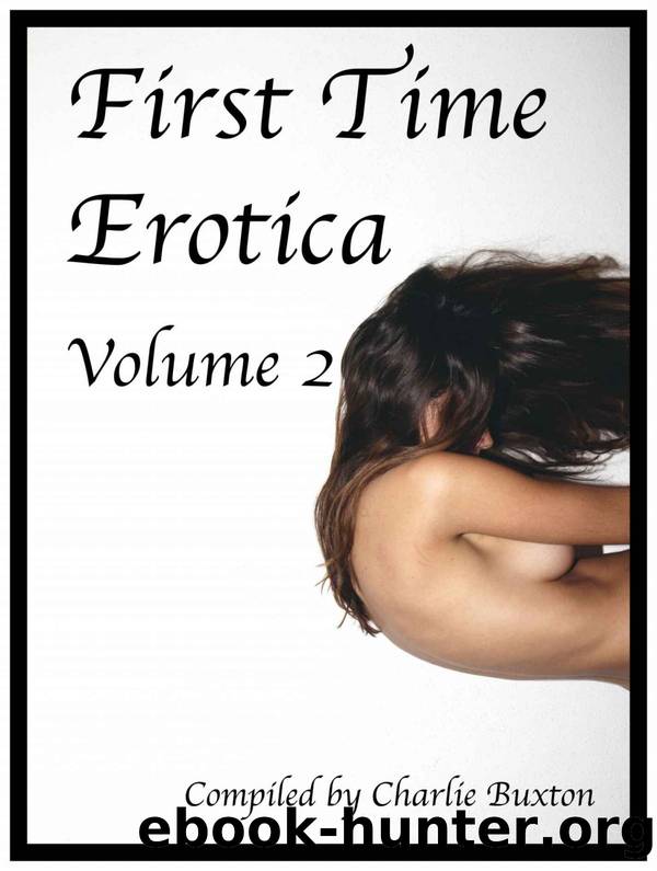 First Time Erotica Â· Volume 2 (First Time Erotica Series) by Buxton Charlie