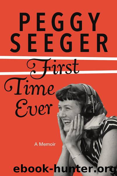 First Time Ever by Peggy Seeger