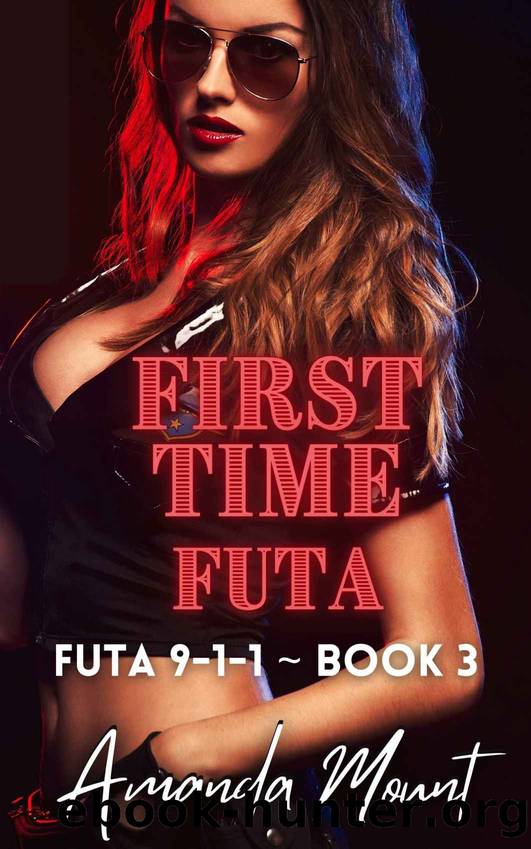 First Time Futa: Futa on Female Erotic Romance light BDSM by Mount Amanda