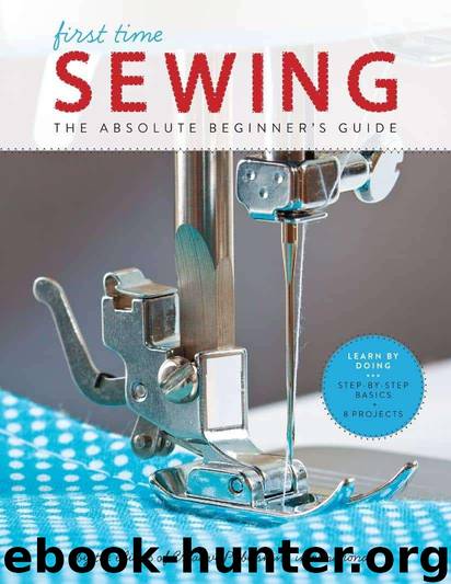 First Time Sewing the Absolute Beginner’s Guide by Creative Publishing international