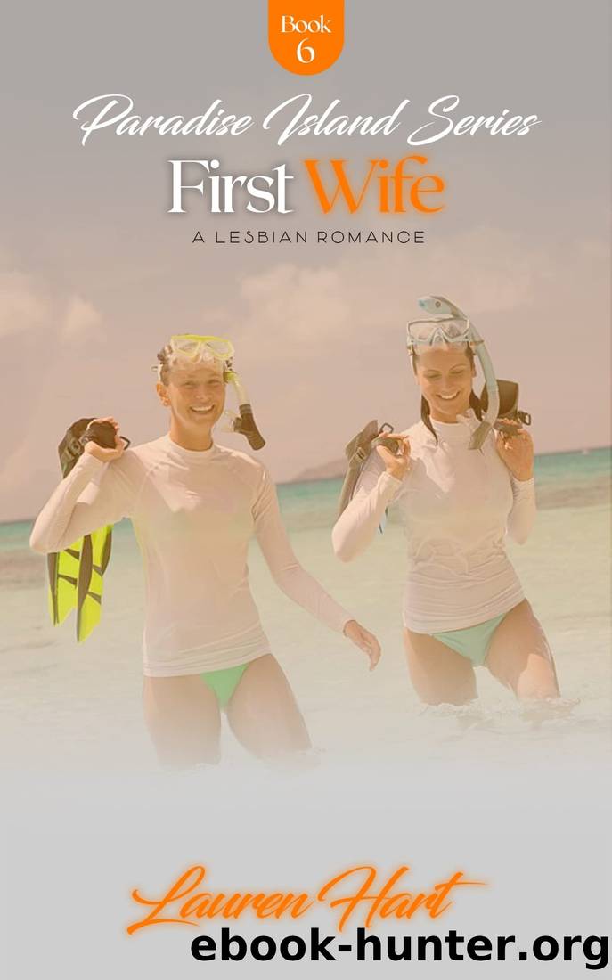 First Wife: A Lesbian Romance (Paradise Island #6) by Lauren Hart