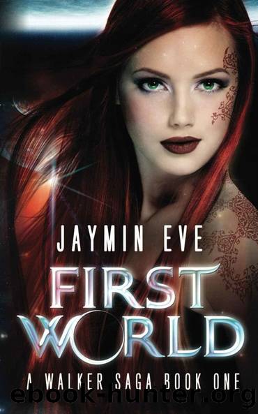 First World (A Walker Saga Book 1) by Jaymin Eve