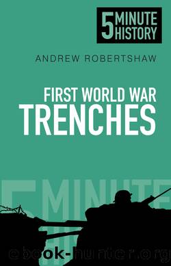 First World War Trenches by Andrew Robertshaw
