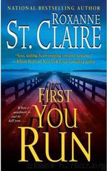 First You Run by Roxanne St-Claire