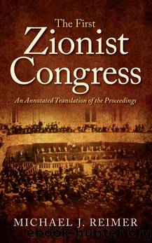 First Zionist Congress, The by Reimer Michael J.;