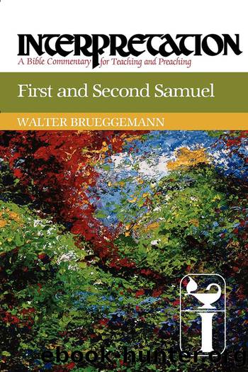 First and Second Samuel by Walter Brueggemann