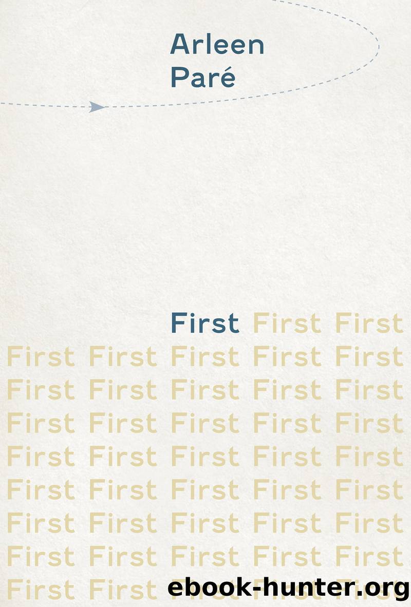 First by Arleen Paré