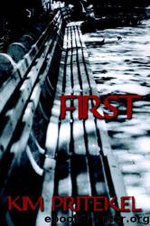 First by Kim Pritekel